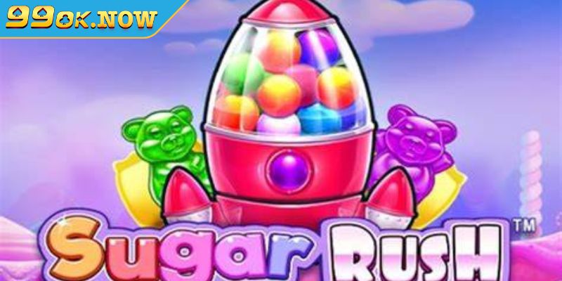 Cơ chế hoạt động của Sugar rush slot 99OK 